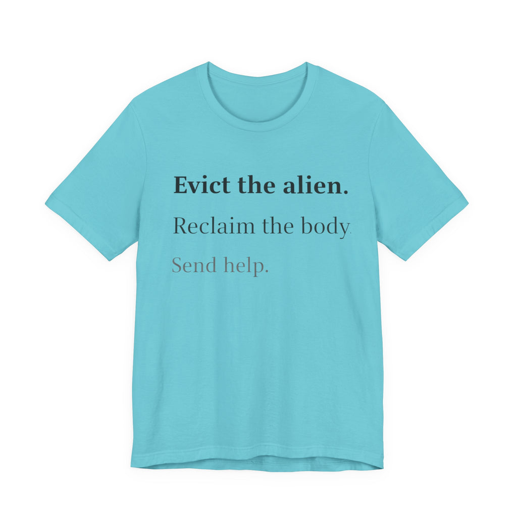 Evict The Alien T-Shirt