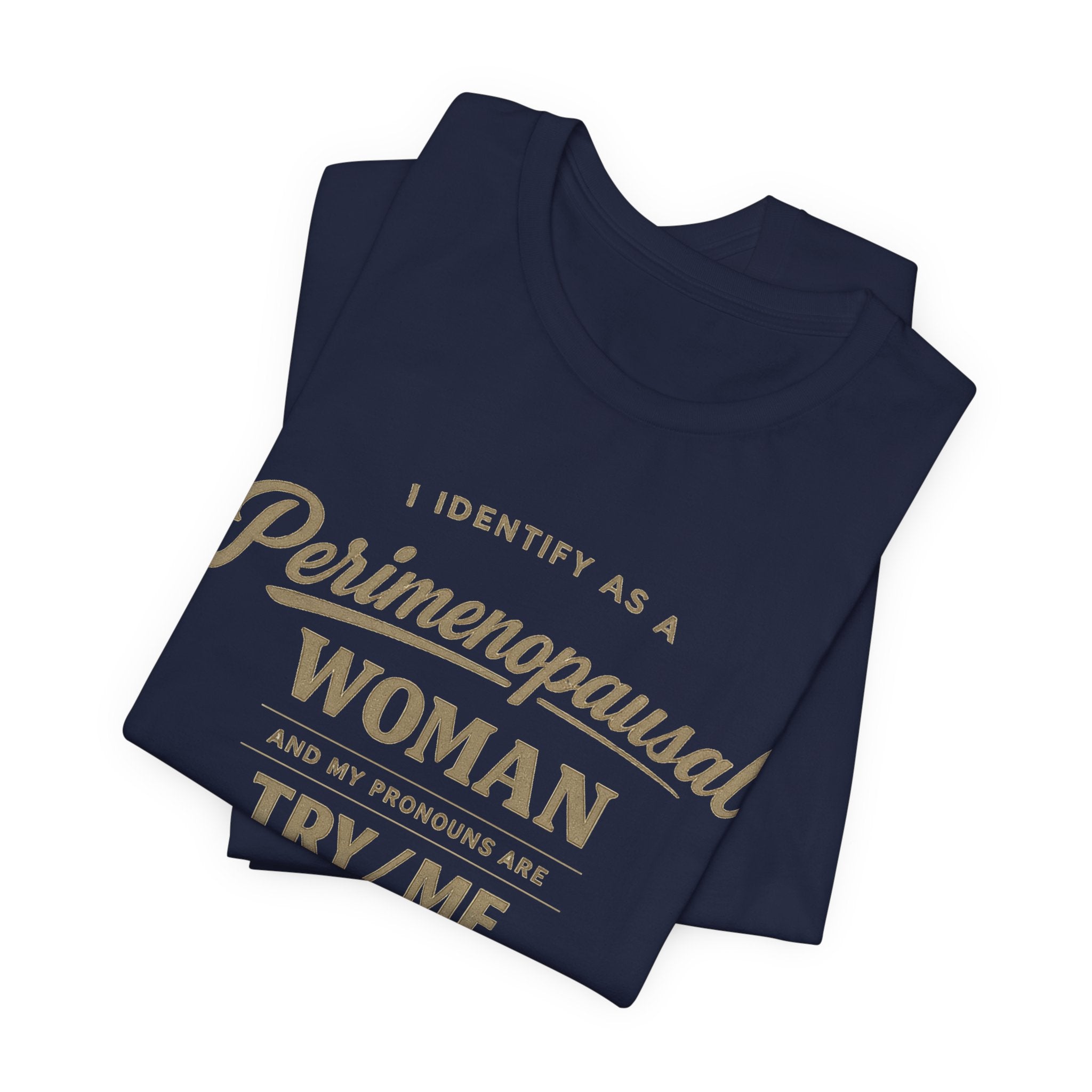 I Identify As  T-Shirt