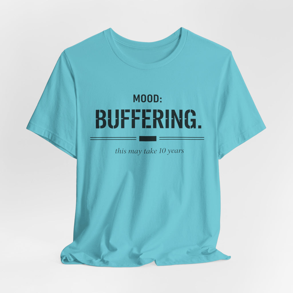 Mood Buffering  T-Shirt