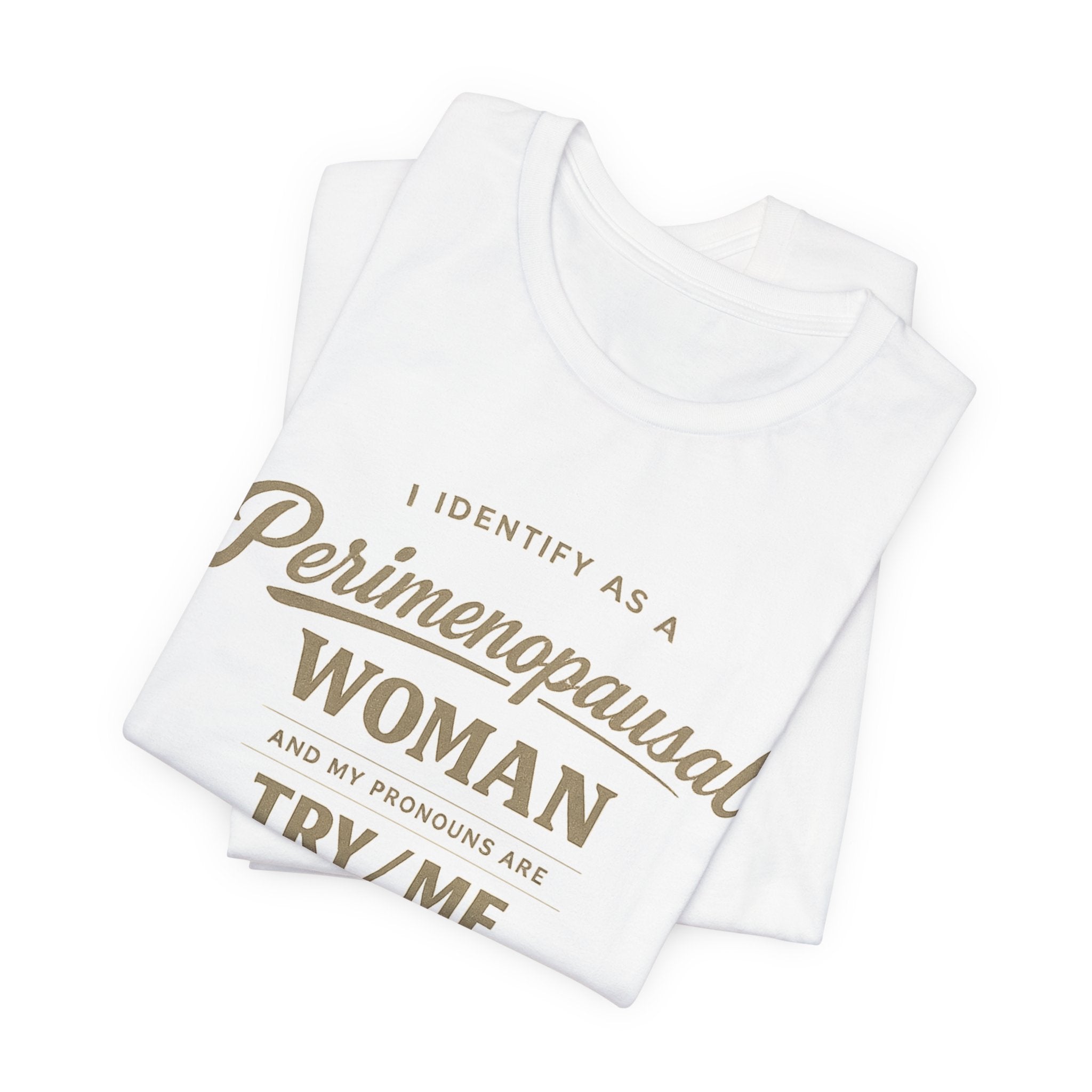 I Identify As  T-Shirt
