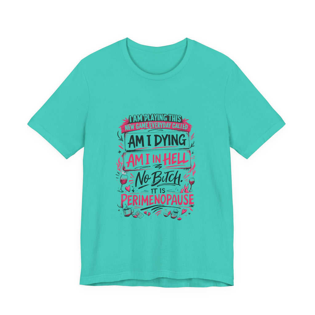 Playing a Game Everyday T-Shirt