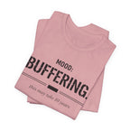 Mood Buffering  T-Shirt