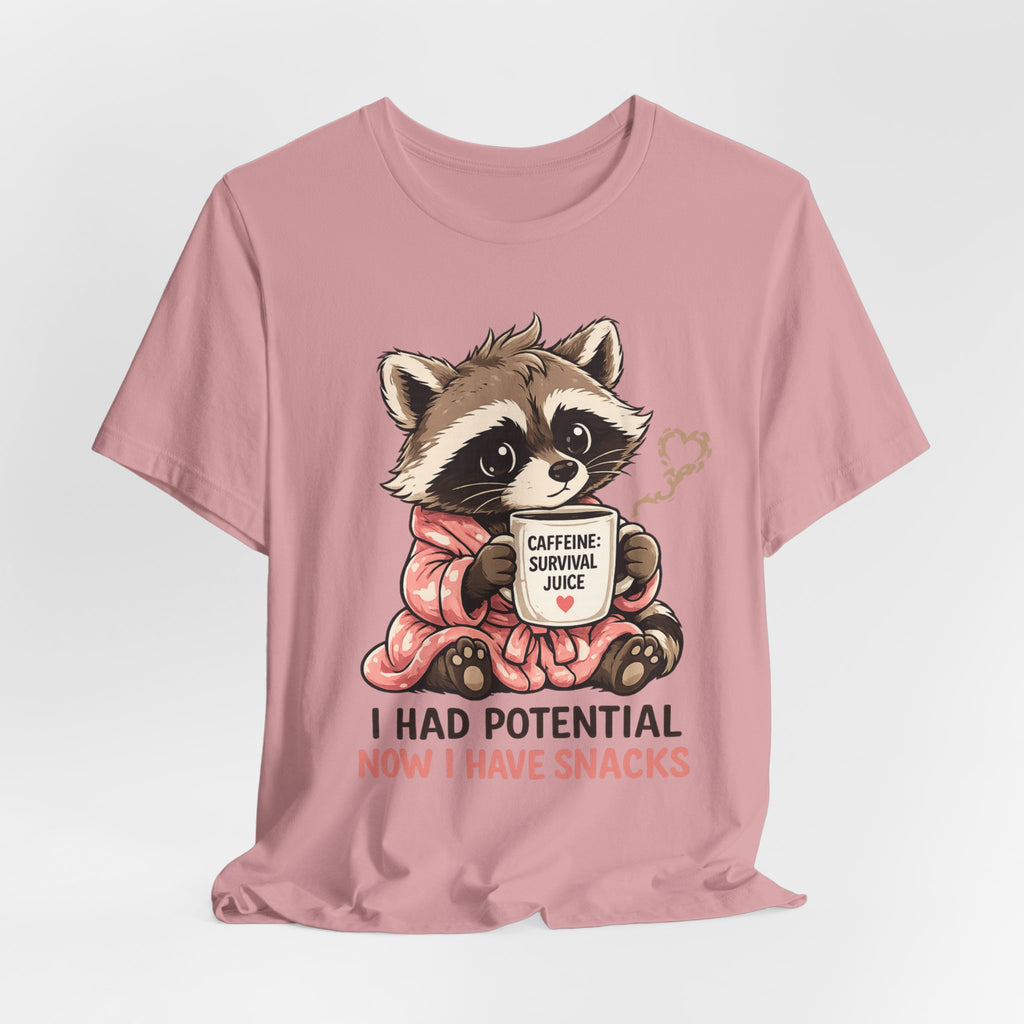 I Had Potential T-Shirt
