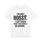 I'm Not Bossy T-Shirt