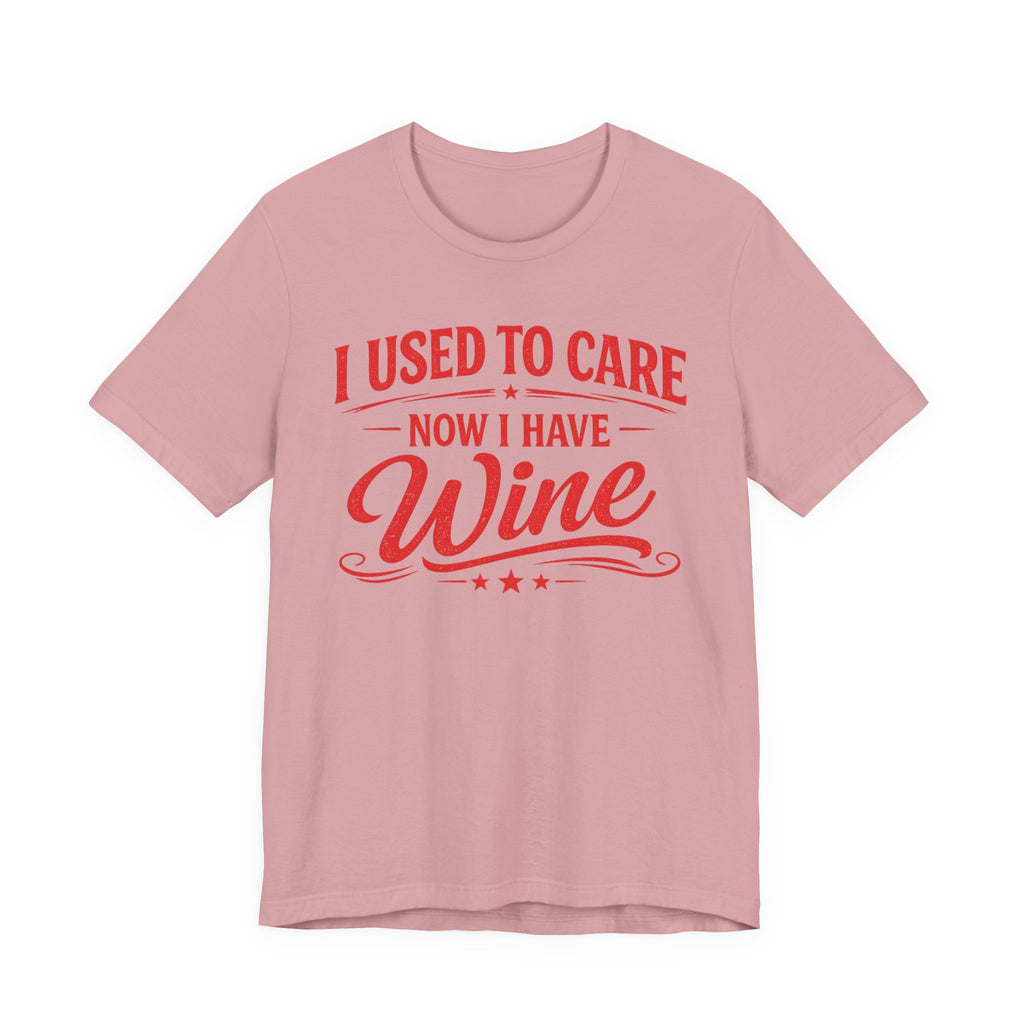 I Used To Care T-Shirt