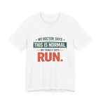 My Family Says Run T-Shirt