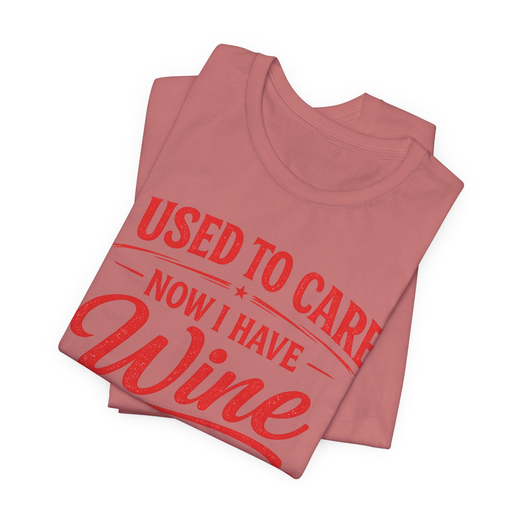 I Used To Care T-Shirt
