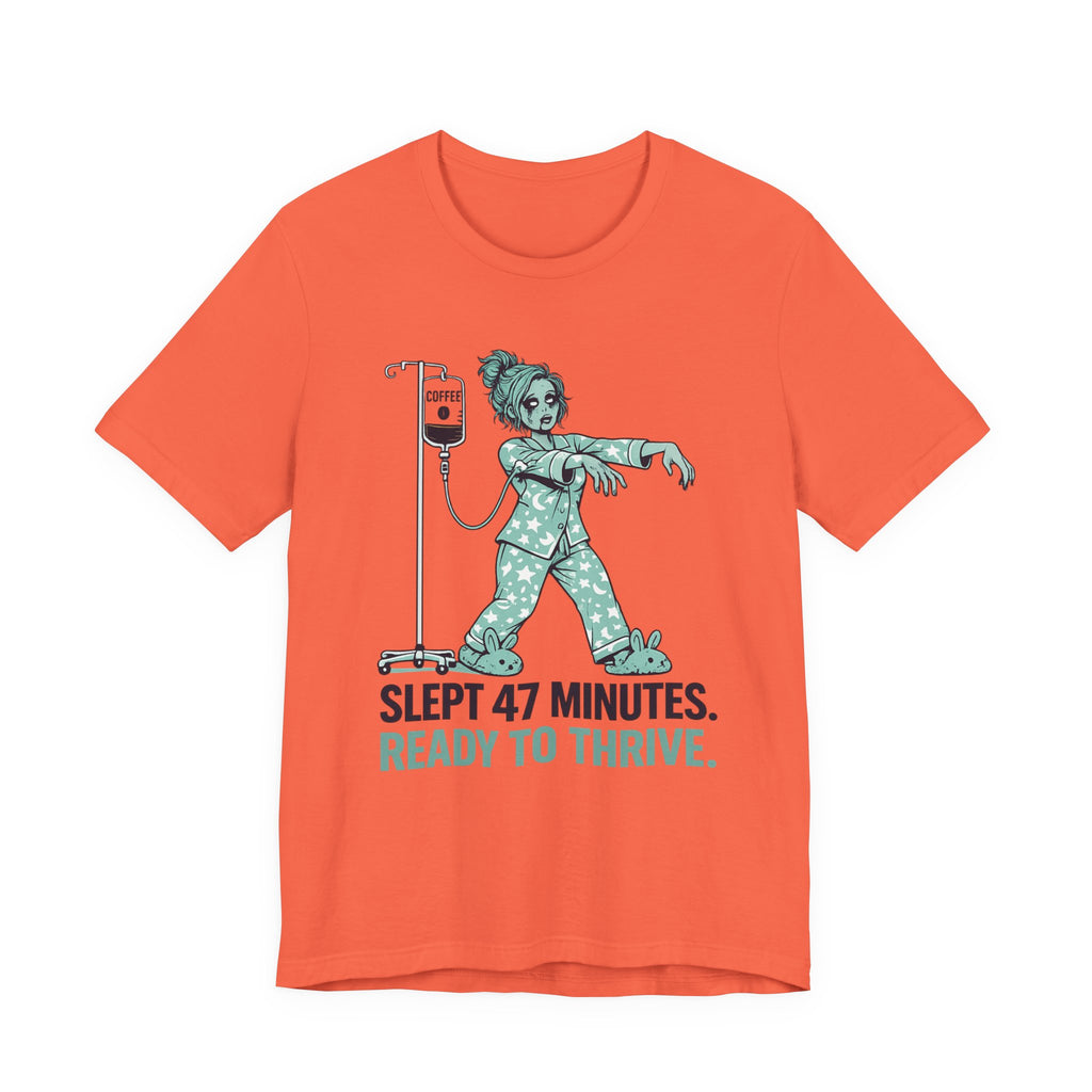 Slept 47 Minutes T-Shirt