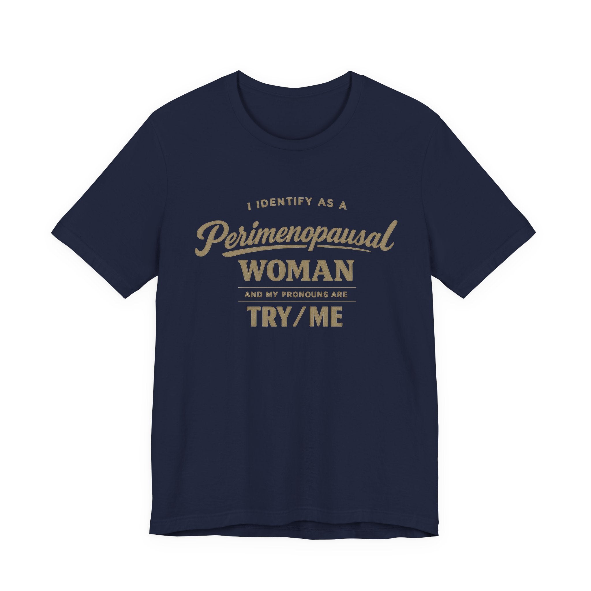 I Identify As  T-Shirt