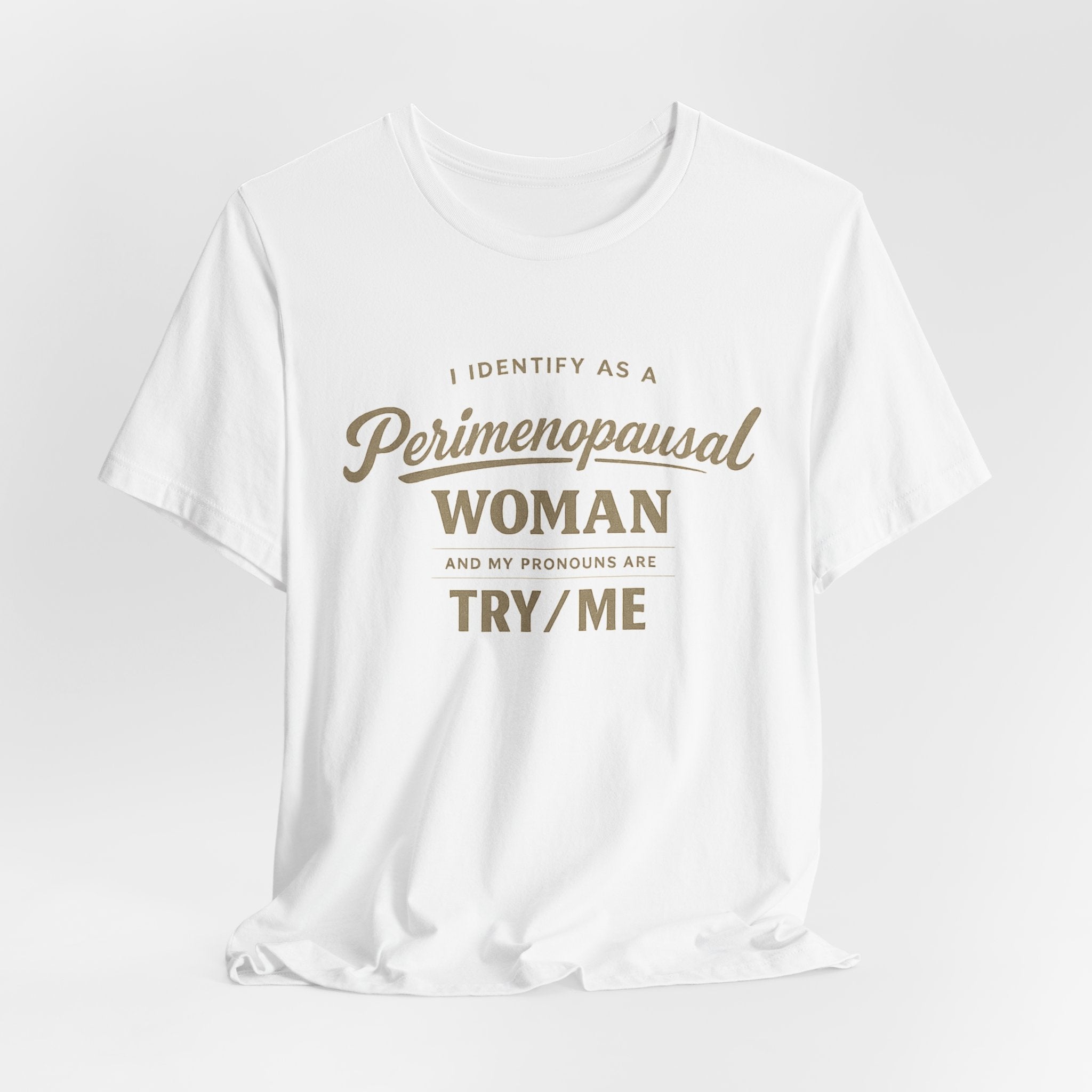 I Identify As  T-Shirt