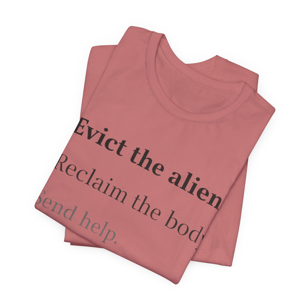 Evict The Alien T-Shirt