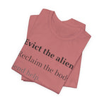 Evict The Alien T-Shirt