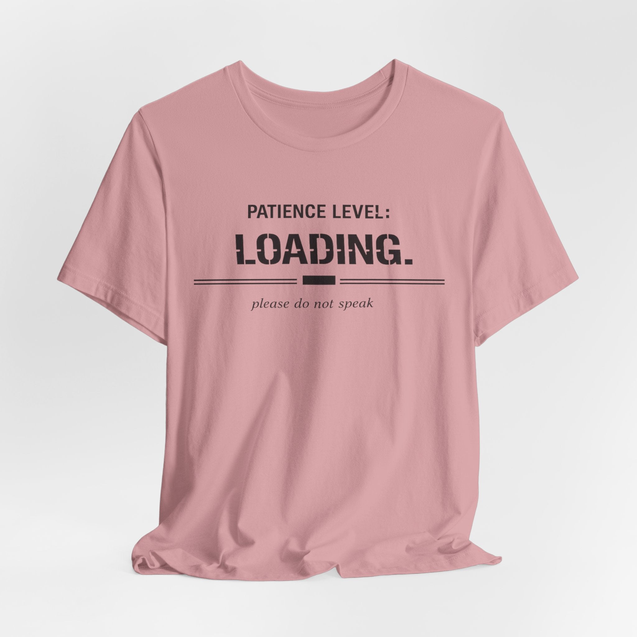 Patience Level Loading T-Shirt