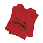 Patience Level Loading T-Shirt