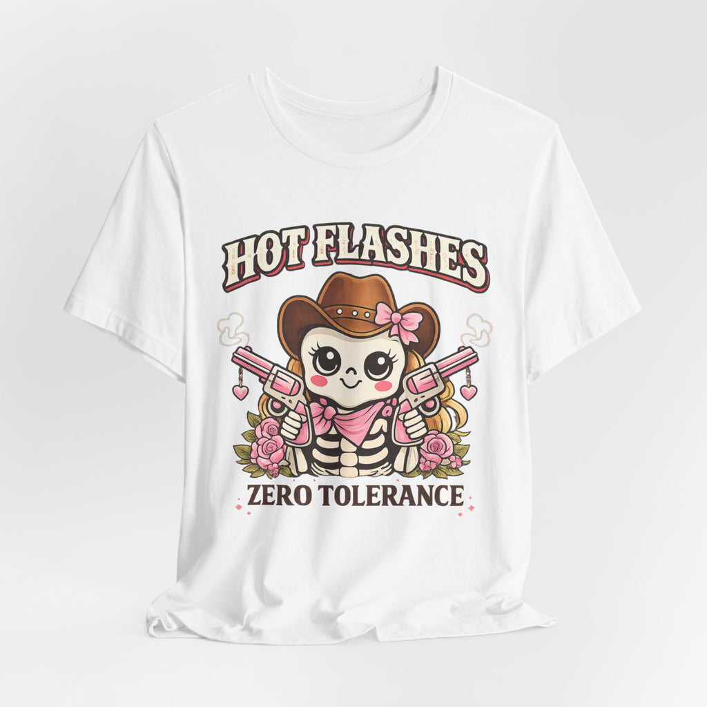 Hot Flashes Zero Tolerance T-Shirt