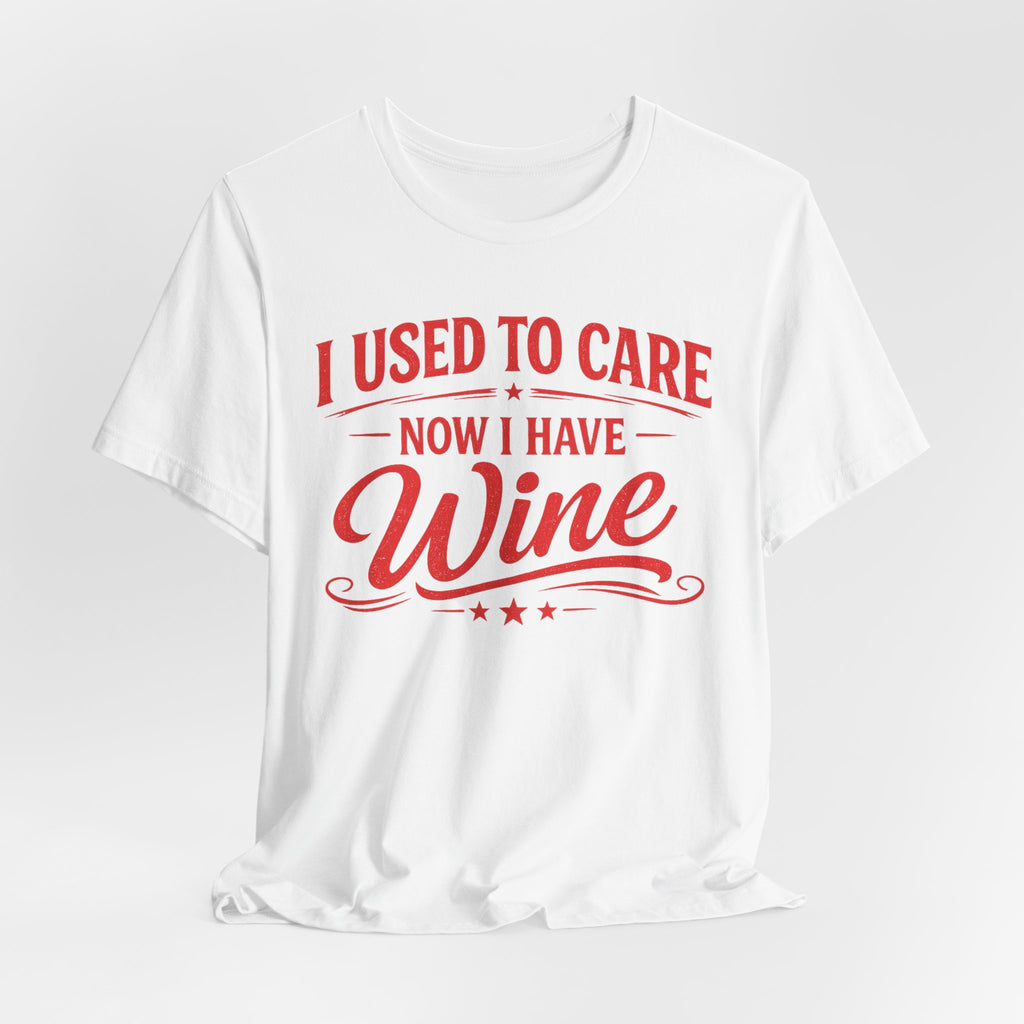 I Used To Care T-Shirt