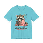 Nothing Good Happens in My Brain after 9 T-Shirt