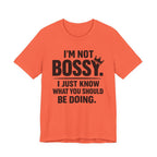 I'm Not Bossy T-Shirt