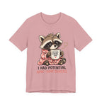 I Had Potential T-Shirt