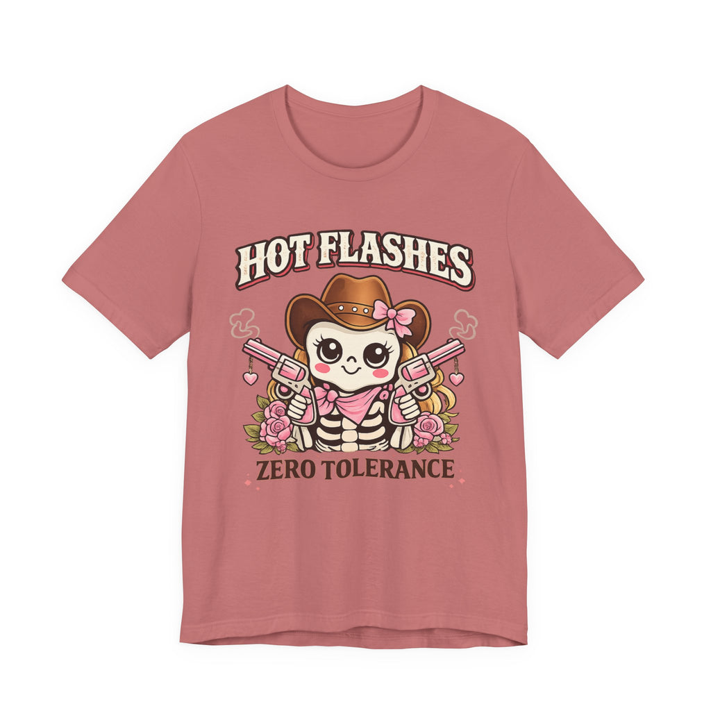 Hot Flashes Zero Tolerance T-Shirt