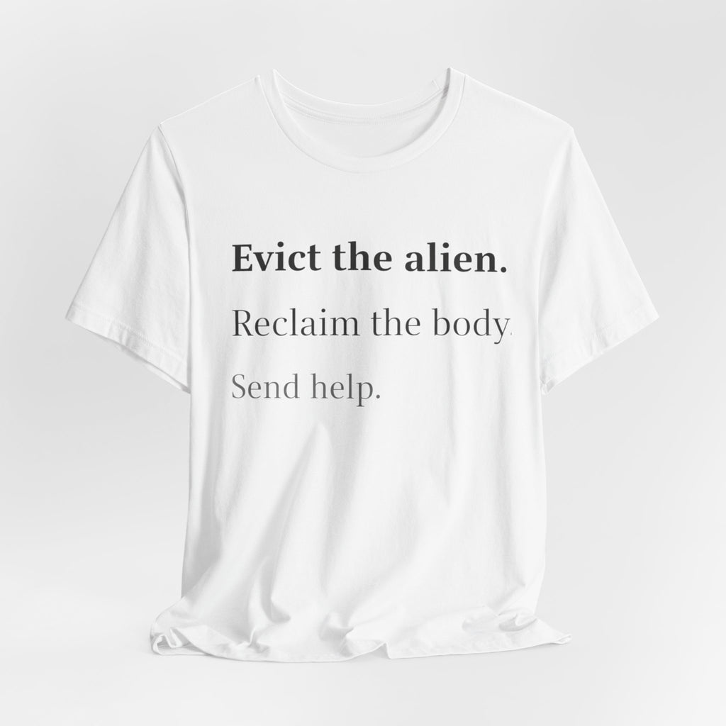 Evict The Alien T-Shirt