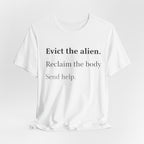 Evict The Alien T-Shirt
