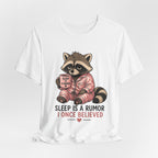 Sleep is a Rumor I Once Believed T-Shirt
