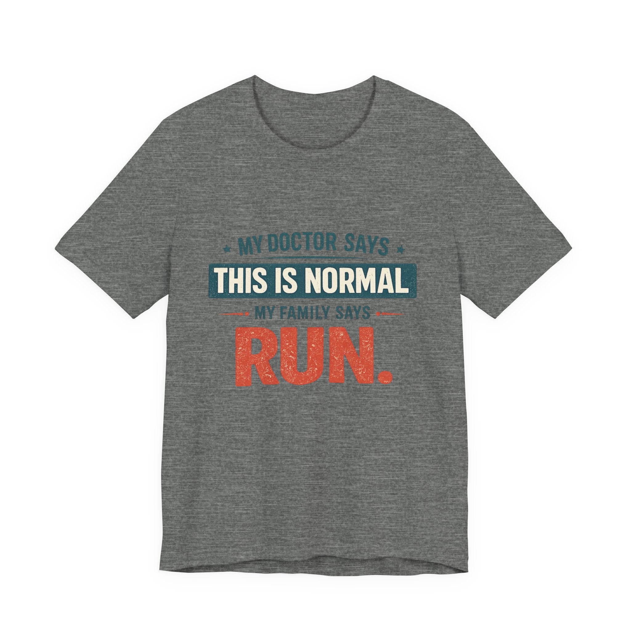 My Family Says Run T-Shirt