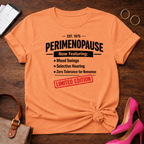 Perimenopause Limited Edition Graphic T-Shirt