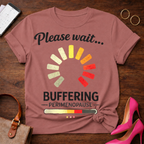 Please Wait Buffering Perimenopause Graphic T-Shirt