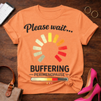 Please Wait Buffering Perimenopause Graphic T-Shirt