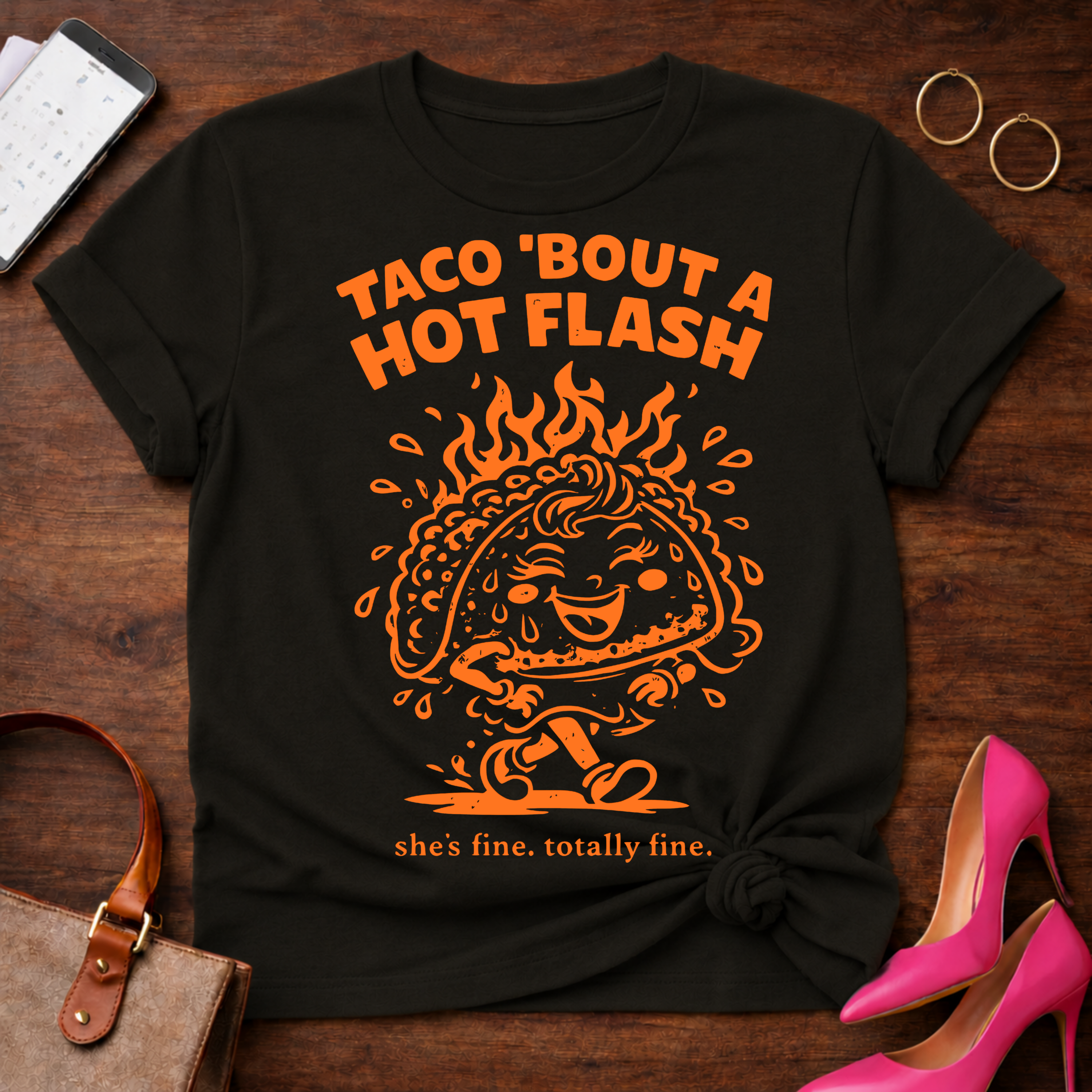 Taco Bout A Hot Flash. Graphic T-Shirt
