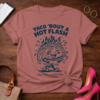 Taco Bout A Hot Flash. Graphic T-Shirt