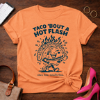 Taco Bout A Hot Flash. Graphic T-Shirt