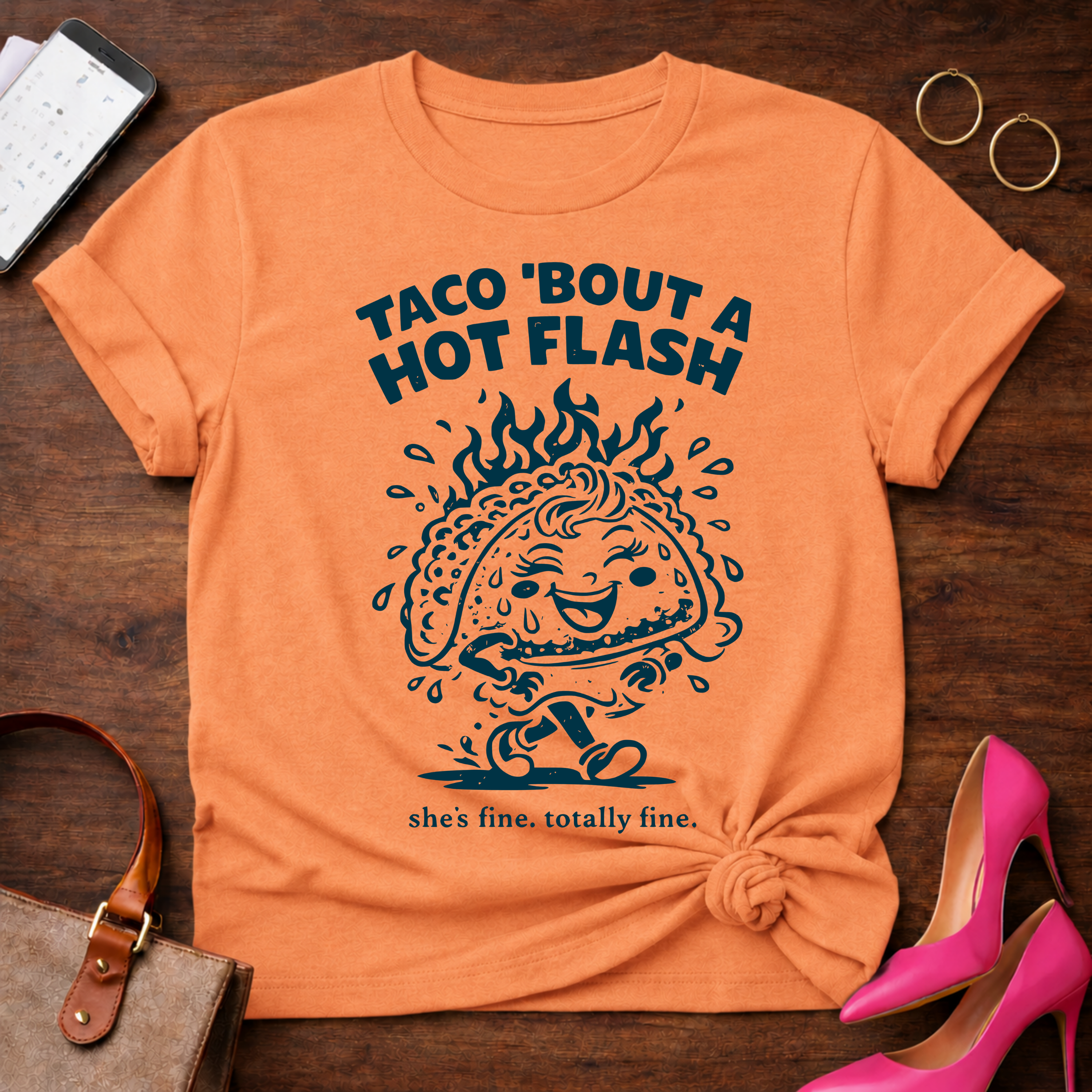 Taco Bout A Hot Flash. Graphic T-Shirt
