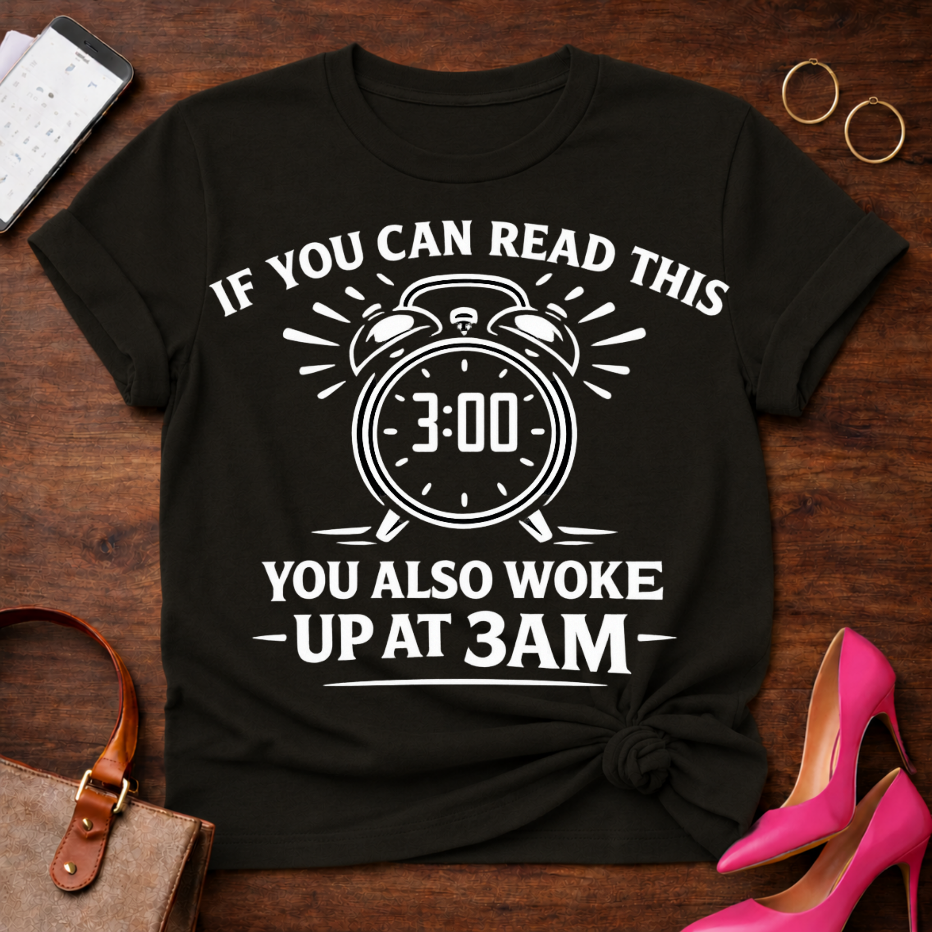 You Also Woke Up At 3 AM Graphic T-Shirt