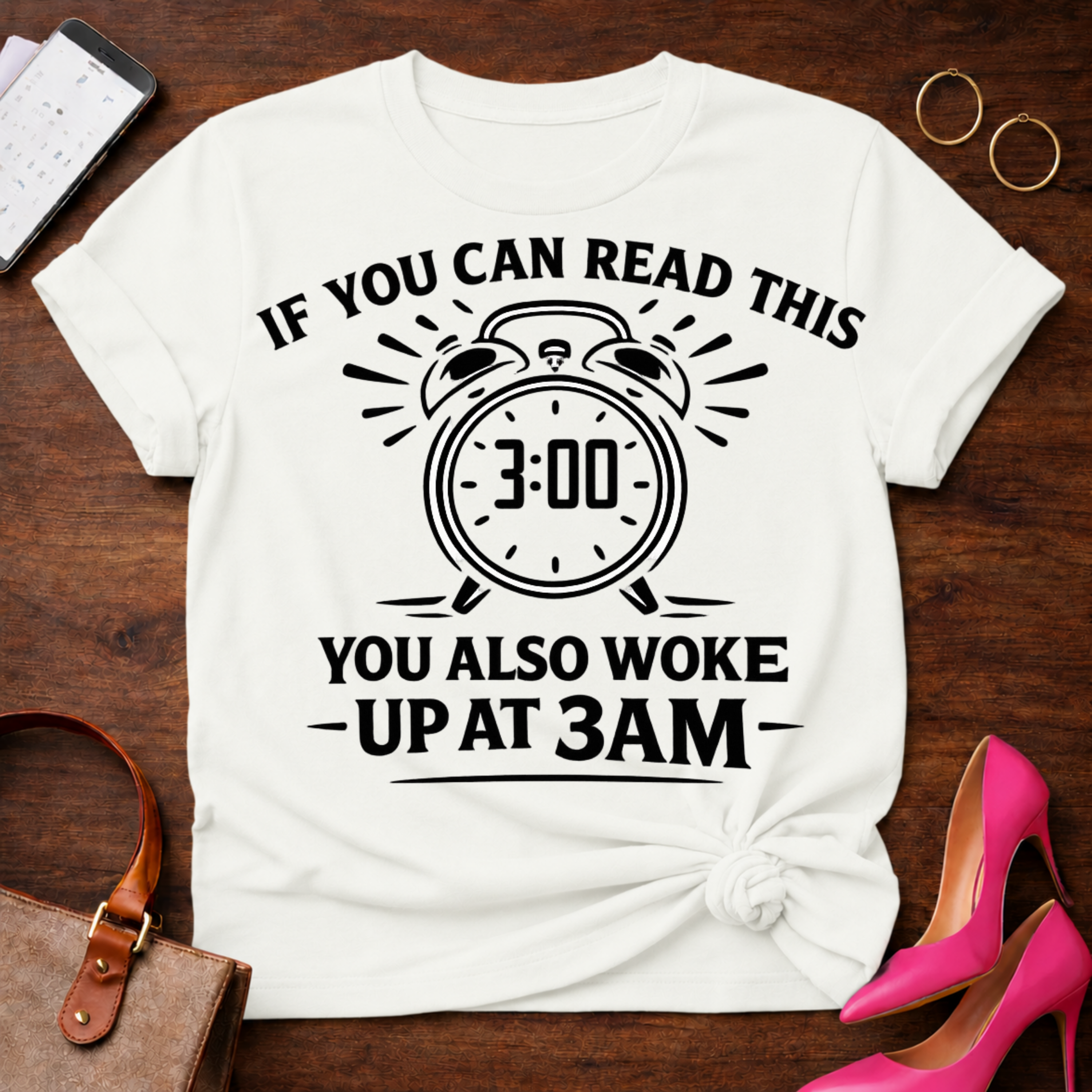 You Also Woke Up At 3 AM Graphic T-Shirt