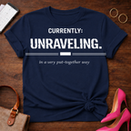 Currently Unraveling Graphic T-Shirt