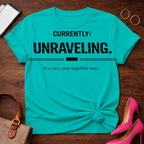Currently Unraveling Graphic T-Shirt