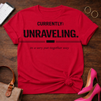 Currently Unraveling Graphic T-Shirt