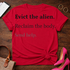 Evict The Alien. Send Help. Graphic T-Shirt