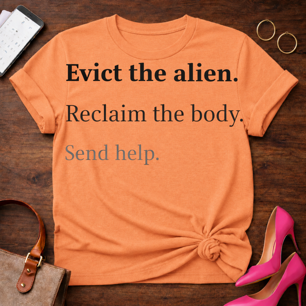Evict The Alien. Send Help. Graphic T-Shirt