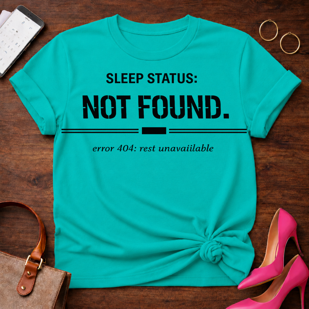 Sleep Status Not Found . Graphic T-Shirt