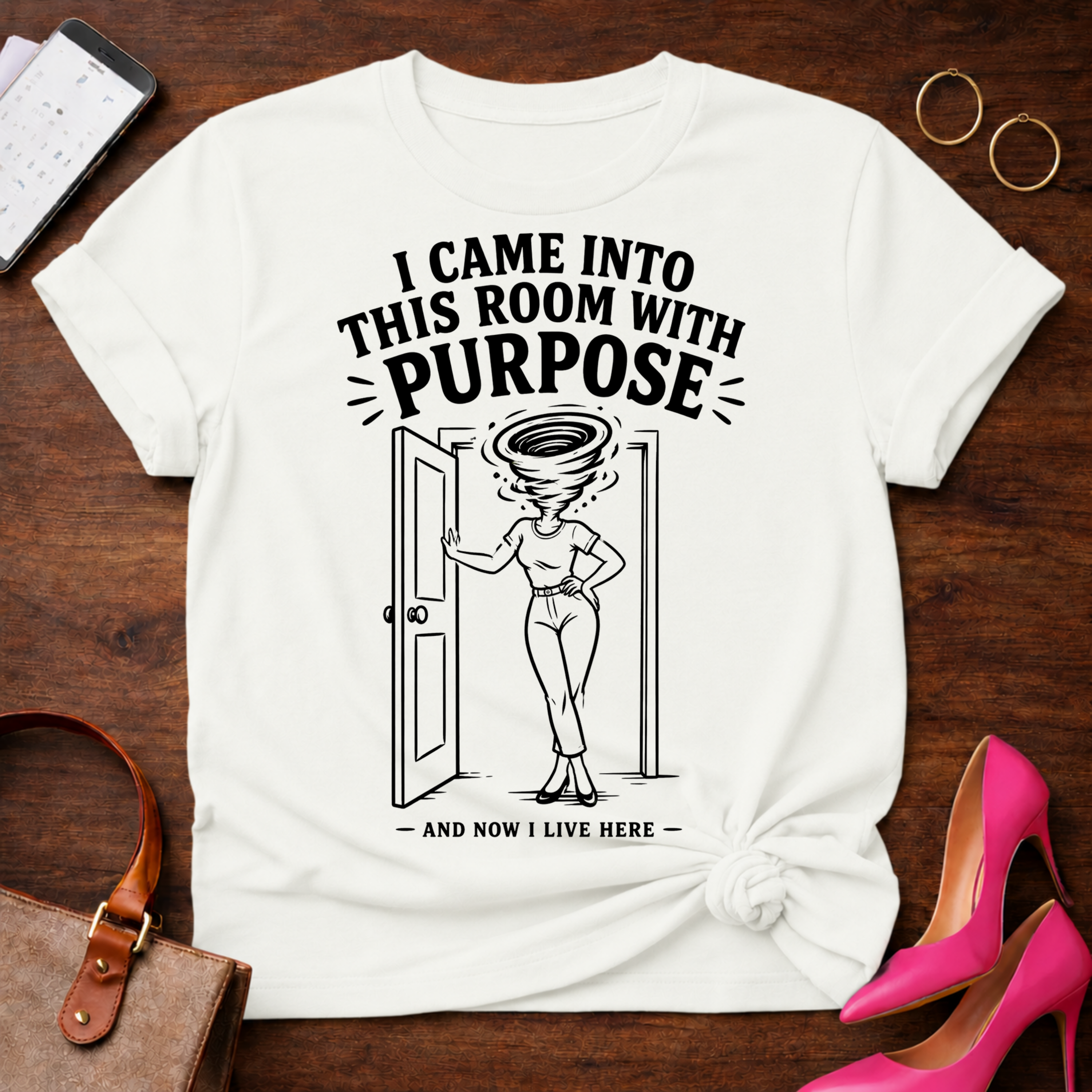I came into this room with a purpose. Graphic T-Shirt