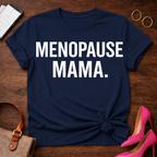 Menopause Mama T-Shirt