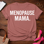 Menopause Mama T-Shirt