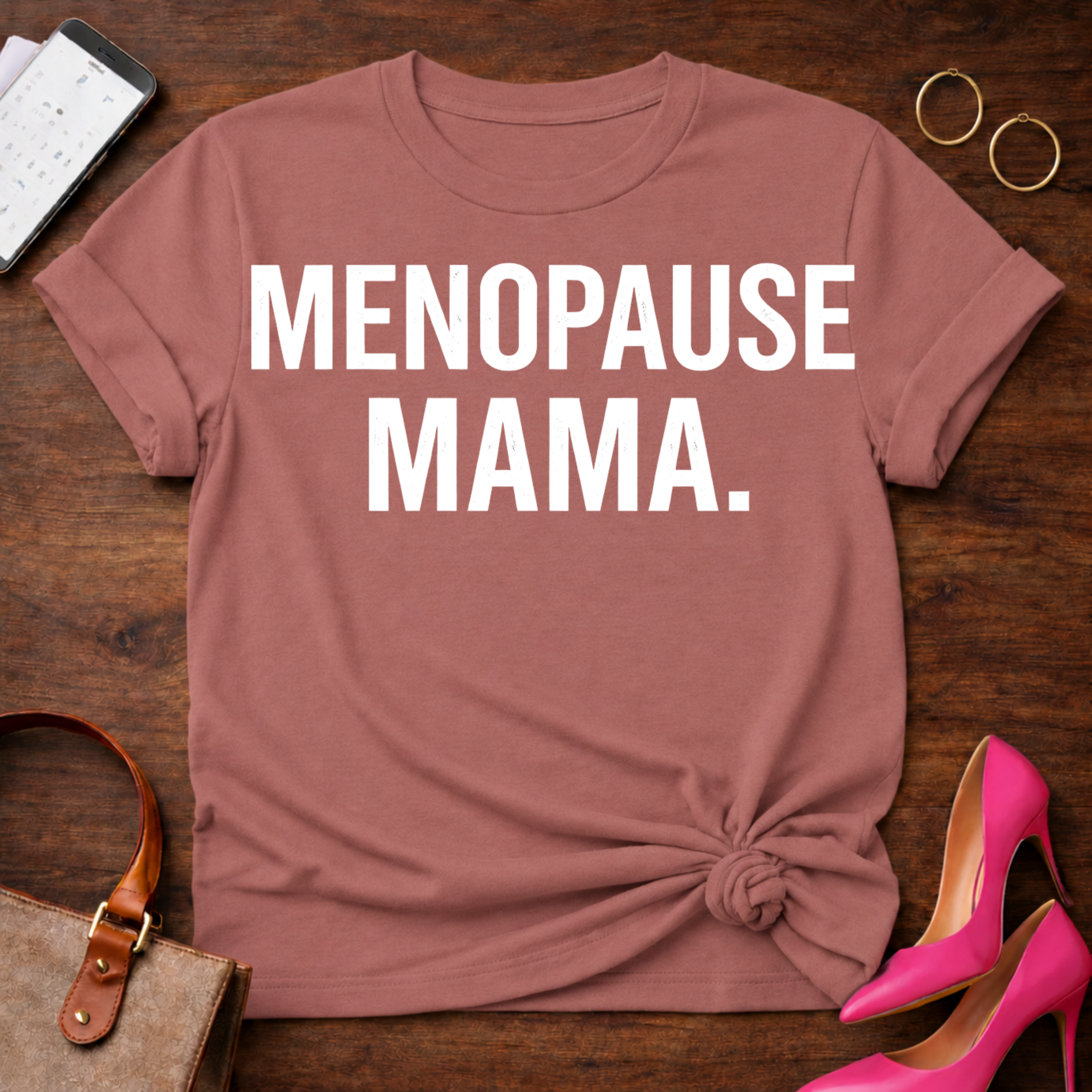 Menopause Mama T-Shirt