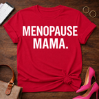 Menopause Mama T-Shirt