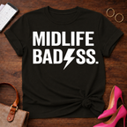 Midlife BadAss Graphic T-Shirt