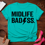 Midlife BadAss Graphic T-Shirt